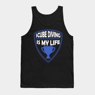 Scube Diving is my Life Gift Tank Top